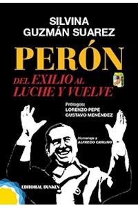 Papel Peron - Del Exilio Al Luche Y Vuelve