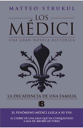 Papel Medici, Los -  La Decadencia De Una Familia