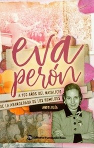 Papel Eva Peron - A 100 Años Del Natalicio De La Abanderada De Los Humildes
