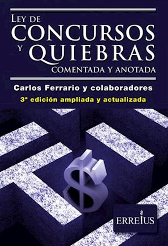 Papel LEY DE CONCURSOS Y QUIEBRAS COMENTADA Y ANOTADA (3 EDICION AMPLIADA Y ACTUALIZADA)