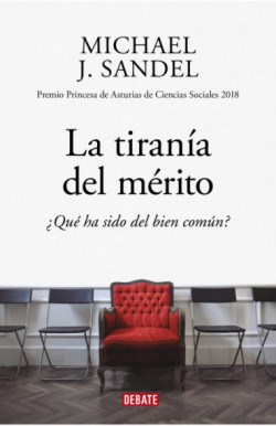 Papel TIRANIA DEL MERITO QUE HA SIDO DEL BIEN COMUN (COLECCION ENSAYO)