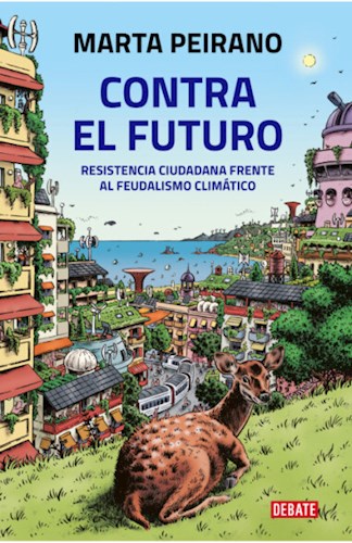 Papel Contra El Futuro - Resistencia Ciudadana Frente Al Feudalismo Climatico