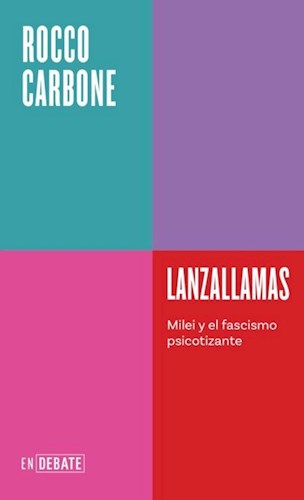 Papel LANZALLAMAS MILEI Y EL FASCISMO PSICOTIZANTE