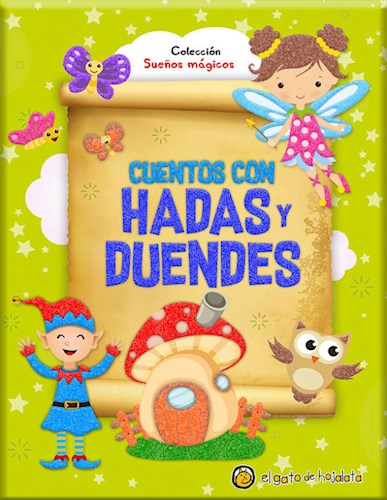Papel CUENTOS CON HADAS Y DUENDES (COLECCION SUEÑOS MAGICOS) (ILUSTRADO) (CARTONE)