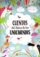 Cuentos Del Reino De Los Unicornios - 9789877978001 - Cúspide Libros