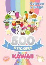 Libro Colorea Y Juega : 500 Stickers Kawaii