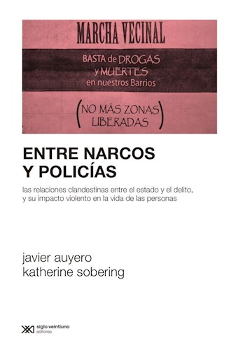 Papel ENTRE NARCOS Y POLICIAS (COLECCION SOCIOLOGIA Y POLITICA)