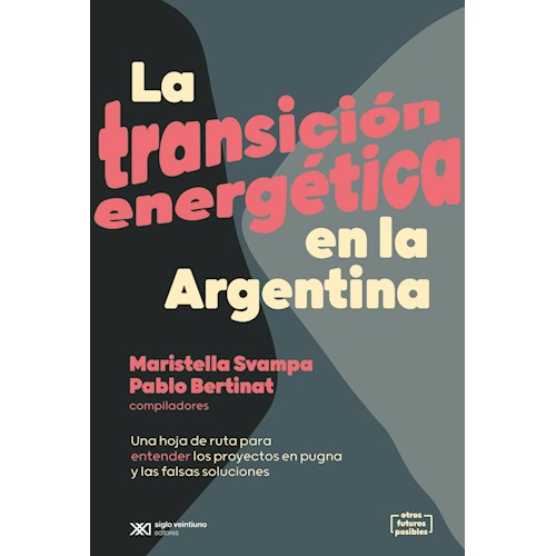 Papel LA TRANSICION ENERGETICA EN LA ARGENTINA