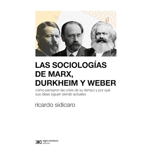 Papel SOCIOLOGÍAS DE MARX, DURKHEIM Y WEBER, LAS