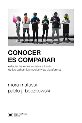 Papel CONOCER ES COMPARAR ESTUDIAR LAS REDES SOCIALES A TRAVES DE LOS PAISES LOS MEDIOS Y LAS PLATAFORMAS