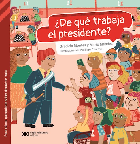 Papel ¿DE QUÉ TRABAJA EL PRESIDENTE?