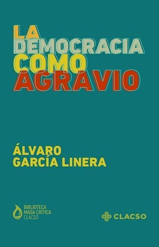 Papel DEMOCRACIA COMO AGRAVIO (BIBLIOTECA MASA CRITICA)