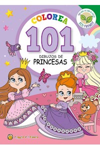 Papel Colorea 101 Dibujos De Princesas (Coleccion 101 Dibujos)