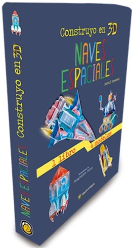 Papel NAVES ESPACIALES (COLECCION CONSTRUYO EN 3D) (INCLUYE LIBRO + 4 MODELOS) (CAJA)