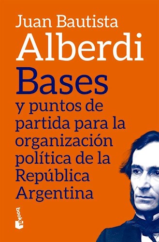 Papel Bases Y Puntos De Partida Para La Organizacion Politica De La Repéblica Argentina