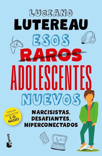 Papel ESOS RAROS ADOLESCENTES NUEVOS NARCICISTAS DESAFIANTES HIPERCONECTADOS (BOLSILLO)