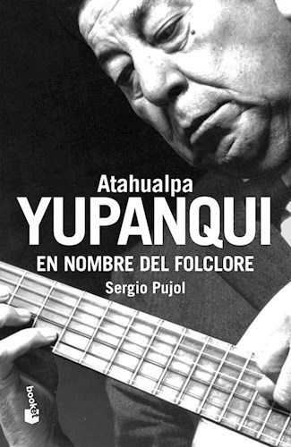 Papel ATAHUALPA YUPANQUI EN NOMBRE DEL FOLCLORE (BOLSILLO)
