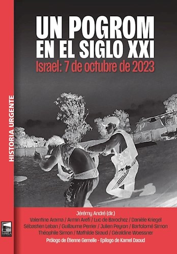 Papel UN PROGROM EN EL SIGLO XXI ISRAEL 7 DE OCTUBRE DE 2023 (COLECCION HISTORIA URGENTE)