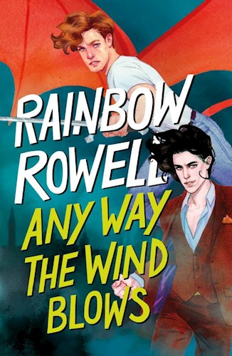 Papel Rainbow Rowell 3 - Any Way The Wind Blows (Adonde El Viento Nos Lleve)