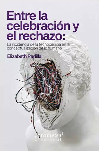 Papel ENTRE LA CELEBRACION Y EL RECHAZO LA INCIDENCIA DE LA TECNOCIENCIA EN LA CONCEPTUALIZACION DE...