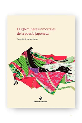 Papel 36 MUJERES INMORTALES DE LA POESIA JAPONESA (COLECCION BOSQUE DE BAMBU)
