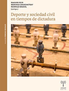 Papel Deporte Y Sociedad Civil En Tiempos De Dictadura
