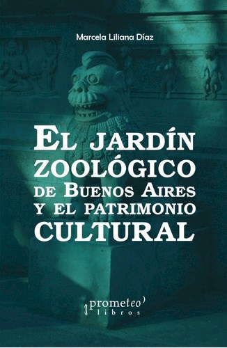 Papel JARDIN ZOOLOGICO DE BUENOS AIRES Y EL PATRIMONIO CULTURAL