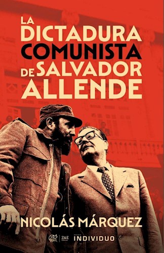 Papel Dictadura Comunista De Salvador Allende, La