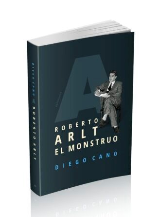 LIBRO ROBERT ARLT EL MONSTRUO