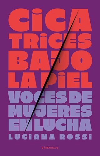 Papel CICATRICES BAJO LA PIEL VOCES DE MUJERES EN LUCHA