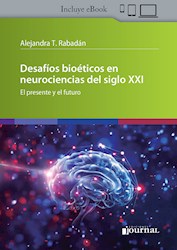 E-Book Desafíos Bioéticos En Neurociencias Del Siglo Xxi (Ebook)