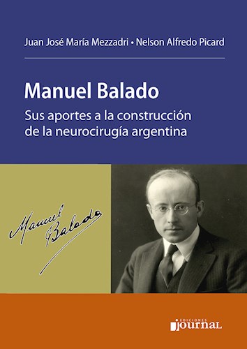 Papel Manuel Balado. Sus aportes a la construcción de la neurocirugía argentina