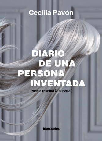 Papel DIARIO DE UNA PERSONA INVENTADA POESIA REUNIDA (2001-2023)