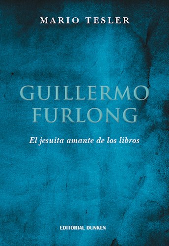 Papel GUILLERMO FURLONG EL JESUITA AMANTE DE LOS LIBROS