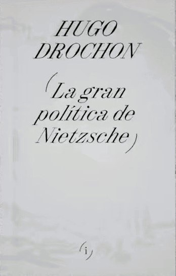 Papel GRAN POLÍTICA DE NIETZCHE LA