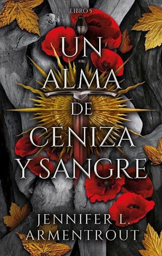 Papel UN ALMA DE CENIZA Y SANGRE (SAGA DE SANGRE Y CENIZAS 5)