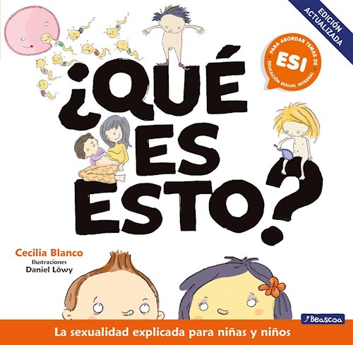 Papel QUE ES ESTO LA SEXUALIDAD EXPLICADA PARA NIÑAS Y NIÑOS (5 A 9 AÑOS)