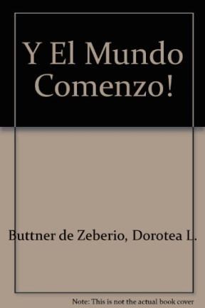 Papel Y EL MUNDO COMENZO NARRACION COSMOGONICA TOMO I BILIOTE