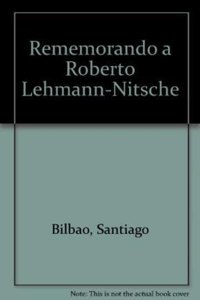  Rememorando A Roberto Lehmann-Nitsche
