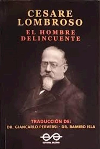 Papel Cesare Lombroso. El hombre delincuente