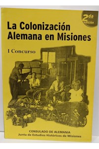 Papel Colonizacion Alemana En Misiones, La (2º Concurso)
