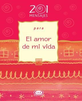 Papel 201 MENSAJES PARA EL AMOR DE MI VIDA (CARTONE)