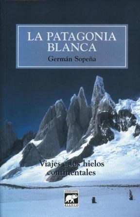 Patagonia Blanca, La por German Sopeña - Mauro Yardin Librerías