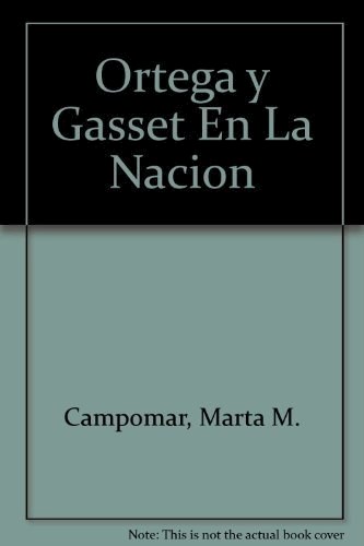 Papel Ortega Y Gasset En La Nacion