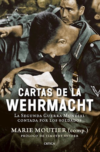 Papel CARTAS DE LA WEHRMACHT LA SEGUNDA GUERRA MUNDIAL CONTADA POR LOS SOLDADOS