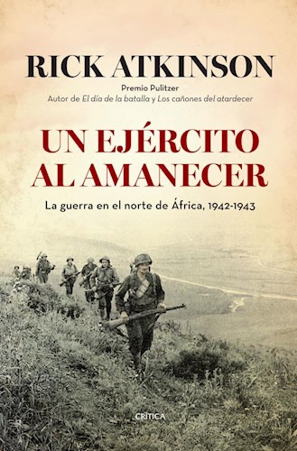 Papel Ejercito Al Amanecer, Un Guerra En El Norte De Africa 1942-1943