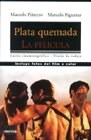 Papel PLATA QUEMADA LA PELICULA (GUION CINEMATOGRAFICO - DIARIO DE RODAJE) (DORADO)