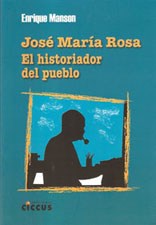 Papel JOSE MARIA ROSA EL HISTORIADOR DEL PUEBLO (RUSTICA)