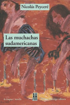 Papel MUCHACHAS SUDAMERICANAS (COLECCION LA LENGUA / NOVELA)