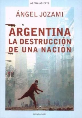 Papel Argentina La Destruccion De Una Nacion